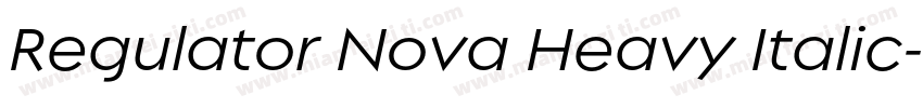 Regulator Nova Heavy Italic字体转换